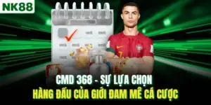 CMD 368 – Sự Lựa Chọn Hàng Đầu Của Giới Đam Mê Cá Cược